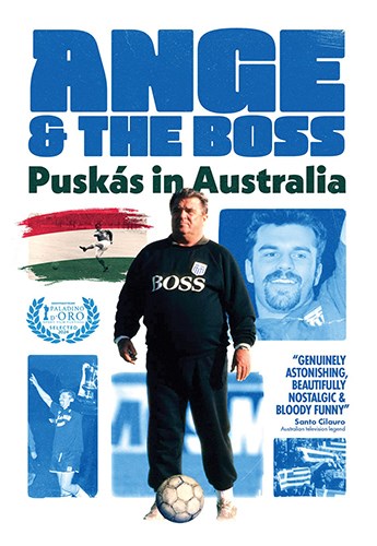 Ange & the Boss: Puskas in Australia